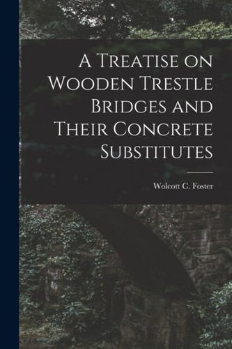 Foster treatise on - foster, wooden